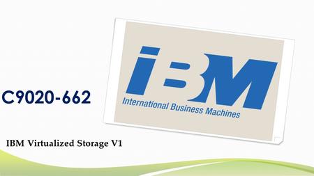IBM C9020-662 Braindumps