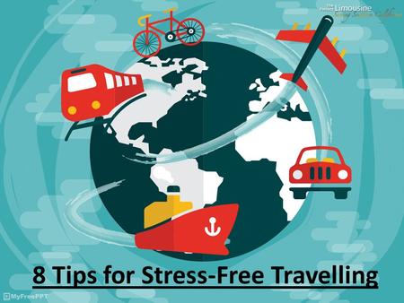 8 Tips for Stress-Free Travelling.