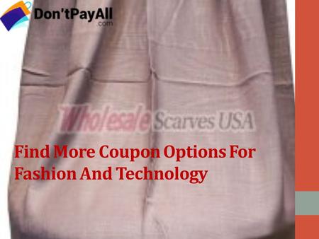Find More Coupon Options For Fashion And Technology.