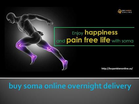 You must be well aware of the benefits of soma online pharmacy. It helps to reduce any kind of acute pain in your body due to muscular spasms or any other.