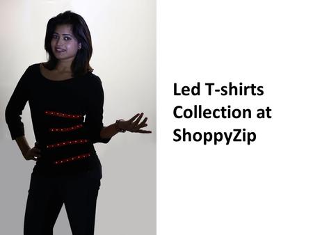 Led T-shirts Collection at ShoppyZip.