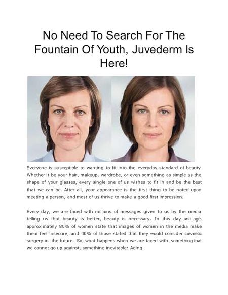 No Need To Search For The Fountain Of Youth, Juvederm Is Here!
