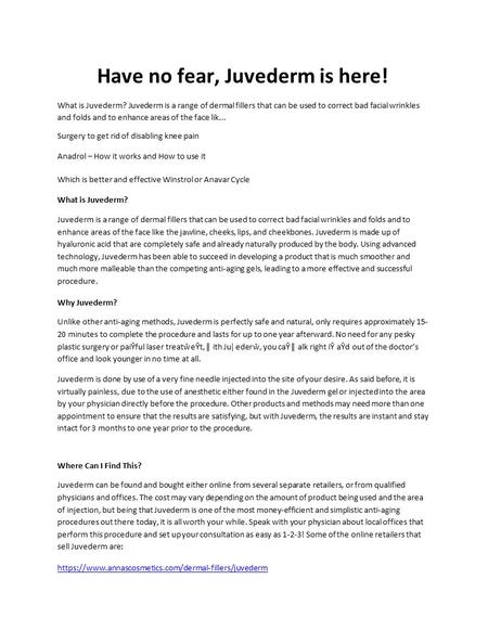 Have no fear, Juvederm is here!