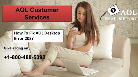 How to Fix AOL Desktop Error 205? 18004885392 For Help
