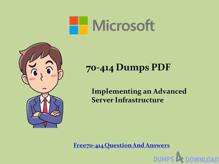 Dumps PDF Implementing an Advanced Server Infrastructure Free Question And Answers.