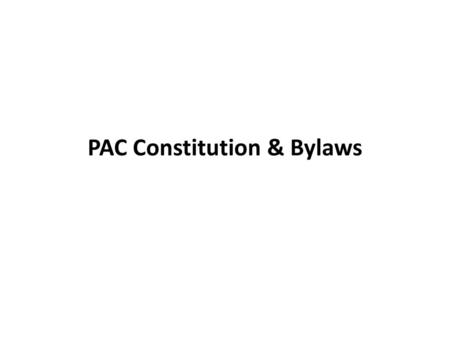 PAC Constitution & Bylaws