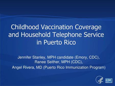 Angel Rivera, MD (Puerto Rico Immunization Program)
