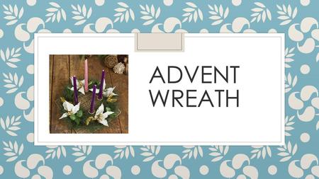 Advent wreath.