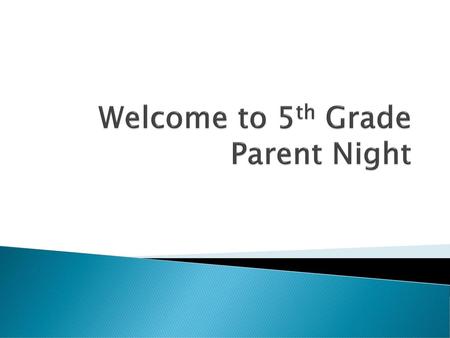 Welcome to 5th Grade Parent Night