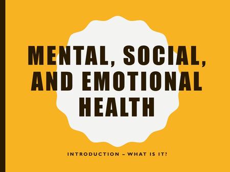 Mental, Social, and Emotional Health