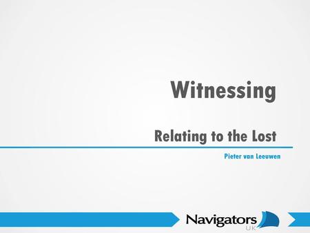 Witnessing Relating to the Lost