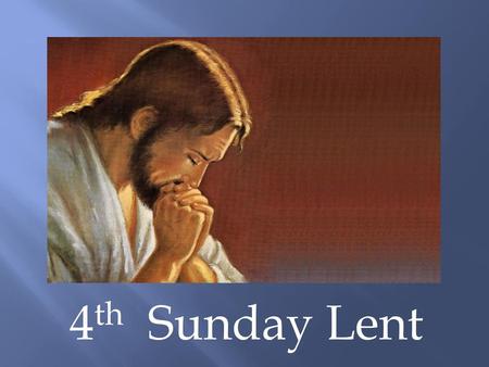 4th Sunday Lent.