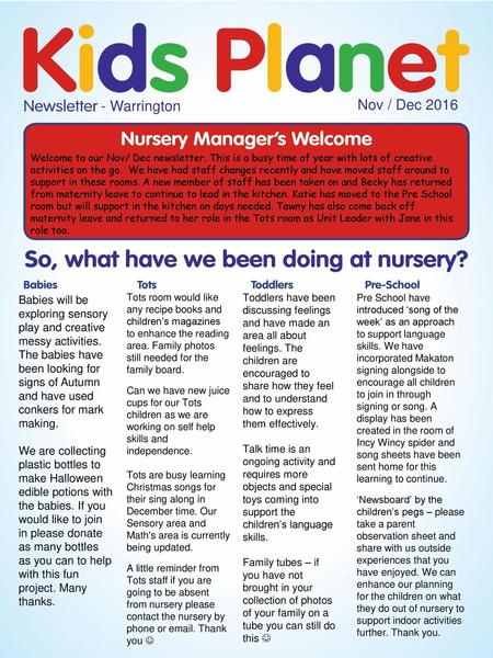 - Warrington Nov / Dec 2016 Welcome to our Nov/ Dec newsletter. This is a busy time of year with lots of creative activities on the go. We have had staff.
