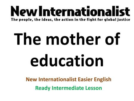 The mother of education