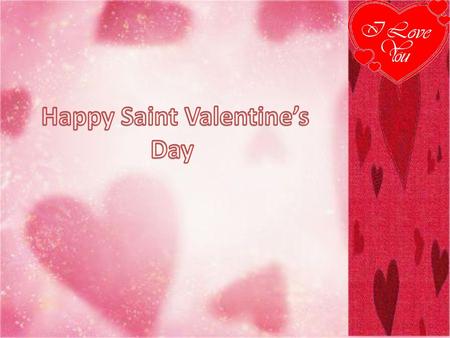 Happy Saint Valentine’s Day
