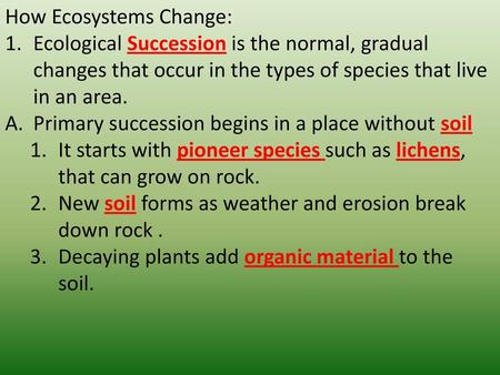 How Ecosystems Change: