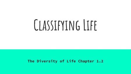 The Diversity of Life Chapter 1.2