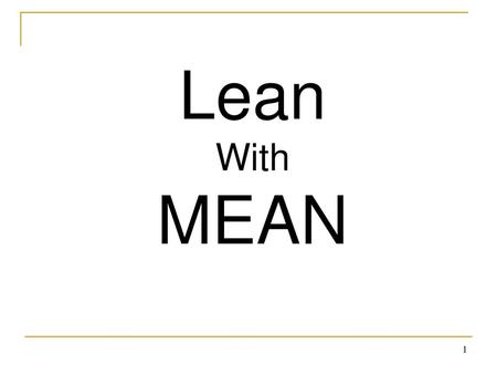 Lean With MEAN.
