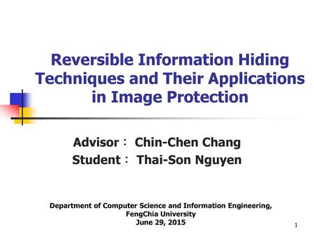 Advisor： Chin-Chen Chang Student： Thai-Son Nguyen