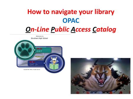 How to navigate your library On-Line Public Access Catalog
