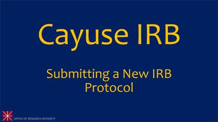 Submitting a New IRB Protocol