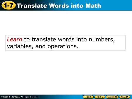 Learn to translate words into numbers, variables, and operations.