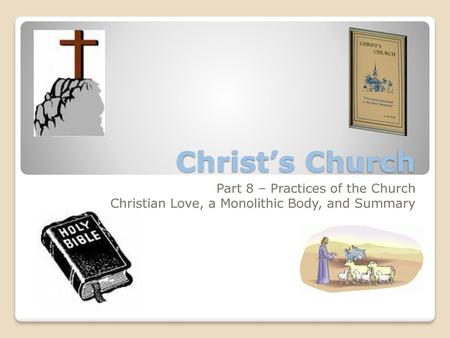 Christ’s Church Part 8 – Practices of the Church