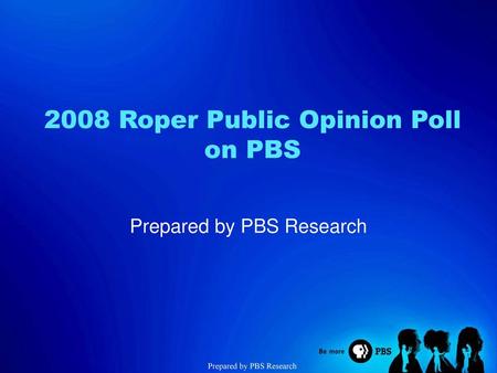 2008 Roper Public Opinion Poll on PBS