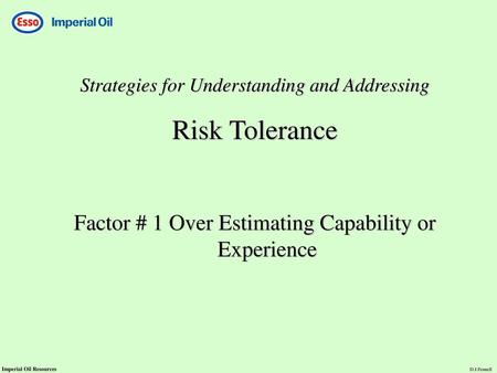 Risk Tolerance Factor # 1 Over Estimating Capability or Experience