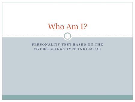 Personality Test based on the Myers-Briggs Type Indicator
