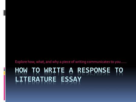 How to Write a Response to Literature Essay