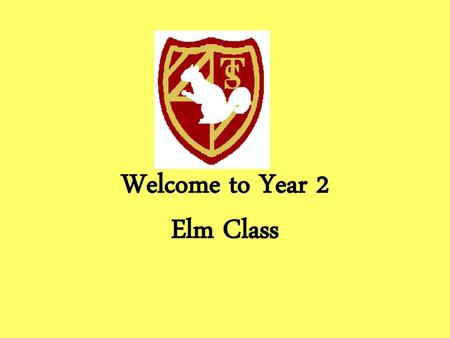 Welcome to Year 2 Elm Class