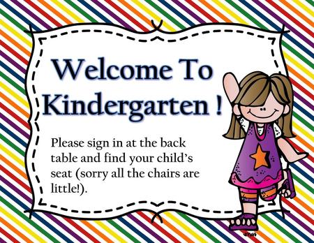 Welcome To Kindergarten !