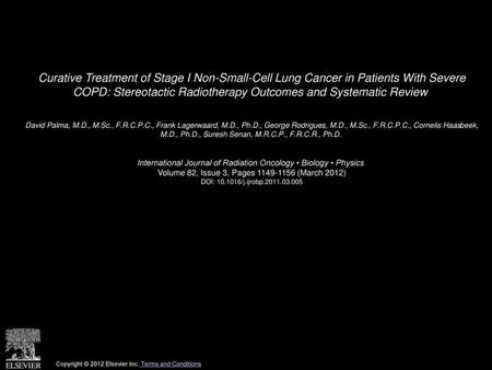 Curative Treatment of Stage I Non-Small-Cell Lung Cancer in Patients With Severe COPD: Stereotactic Radiotherapy Outcomes and Systematic Review  David.
