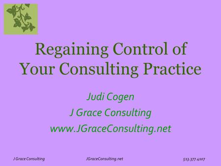 Regaining Control of Your Consulting Practice