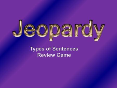 Types of Sentences Review Game