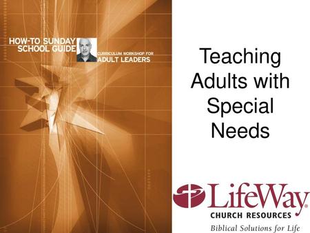 Teaching Adults with Special Needs
