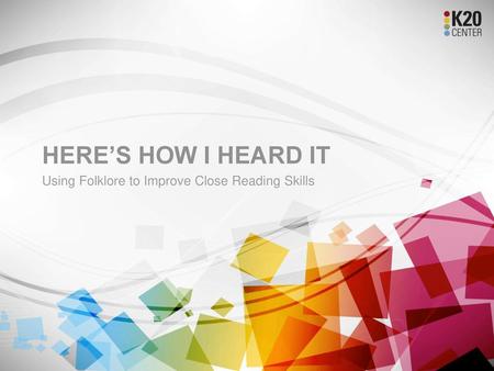 Using Folklore to Improve Close Reading Skills