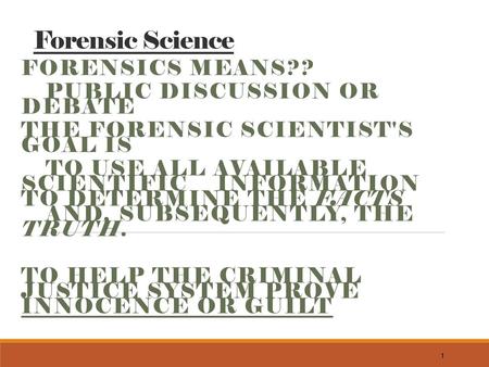 Forensic Science Forensics means?? Public discussion or debate
