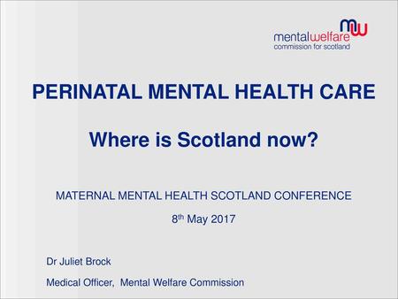 PERINATAL MENTAL HEALTH CARE Where is Scotland now?