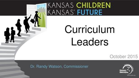 Curriculum Leaders October 2015 Dr. Randy Watson, Commissioner.