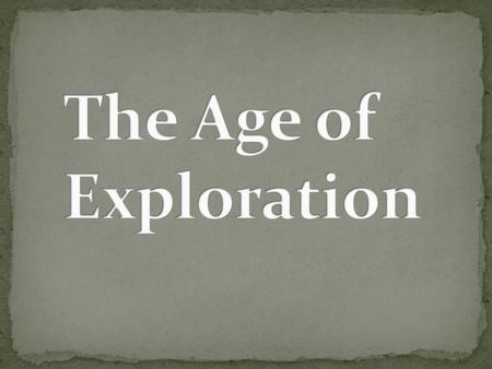 The Age of Exploration.