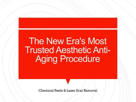 The New Era's Most Trusted Aesthetic Anti-Aging Procedure