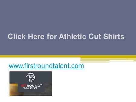 Click Here for Athletic Cut Shirts