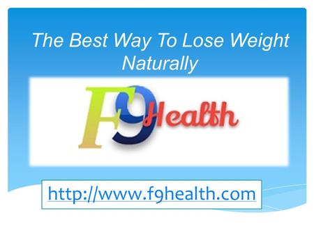 The Best Way To Lose Weight Naturally - f9health.com