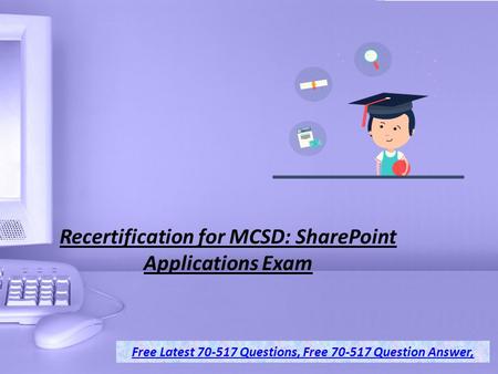 Microsoft 70-517 Exam Verified Questions And Answer