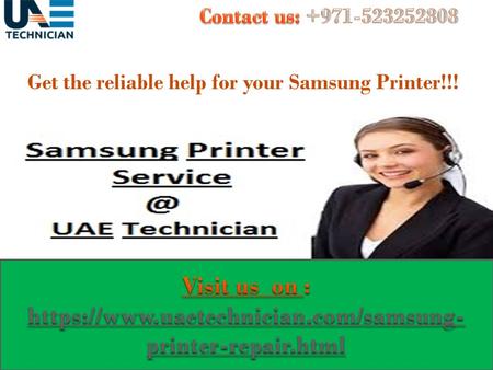 Get the support for Samsung Printer Call@+971-523252808