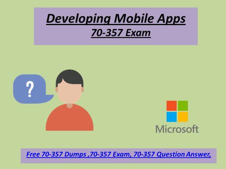 Microsoft  70-357 Dumps With Real Exam Question Answers - Dumps4download