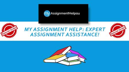 MY ASSIGNMENT HELP: EXPERT ASSIGNMENT ASSISTANCE!.